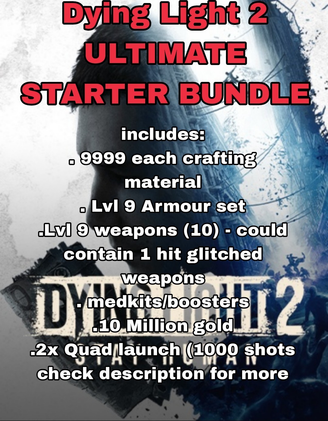 Dying Light 2 – in game Items. ULTIMATE STARTER BUNDLE!