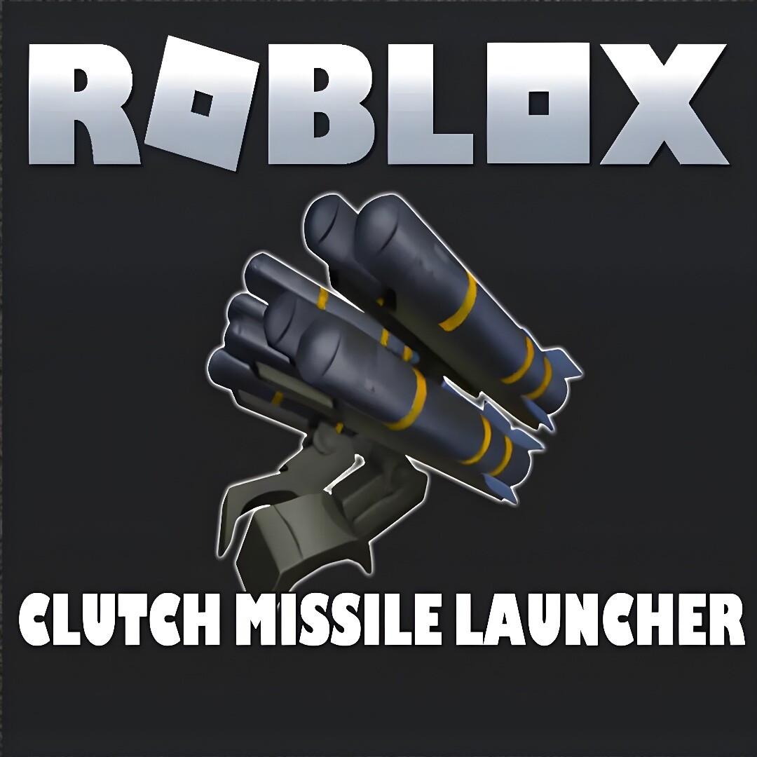 ROBLOX – Clutch Missile Launcher | All Platforms – GLOBAL 🌎 CODE !!!