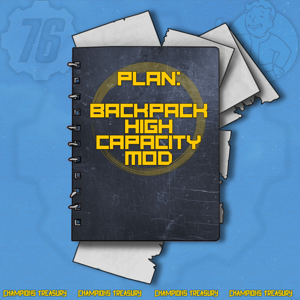 FALLOUT 76 [PC] PLAN: HIGH CAPACITY BACKPACK MOD