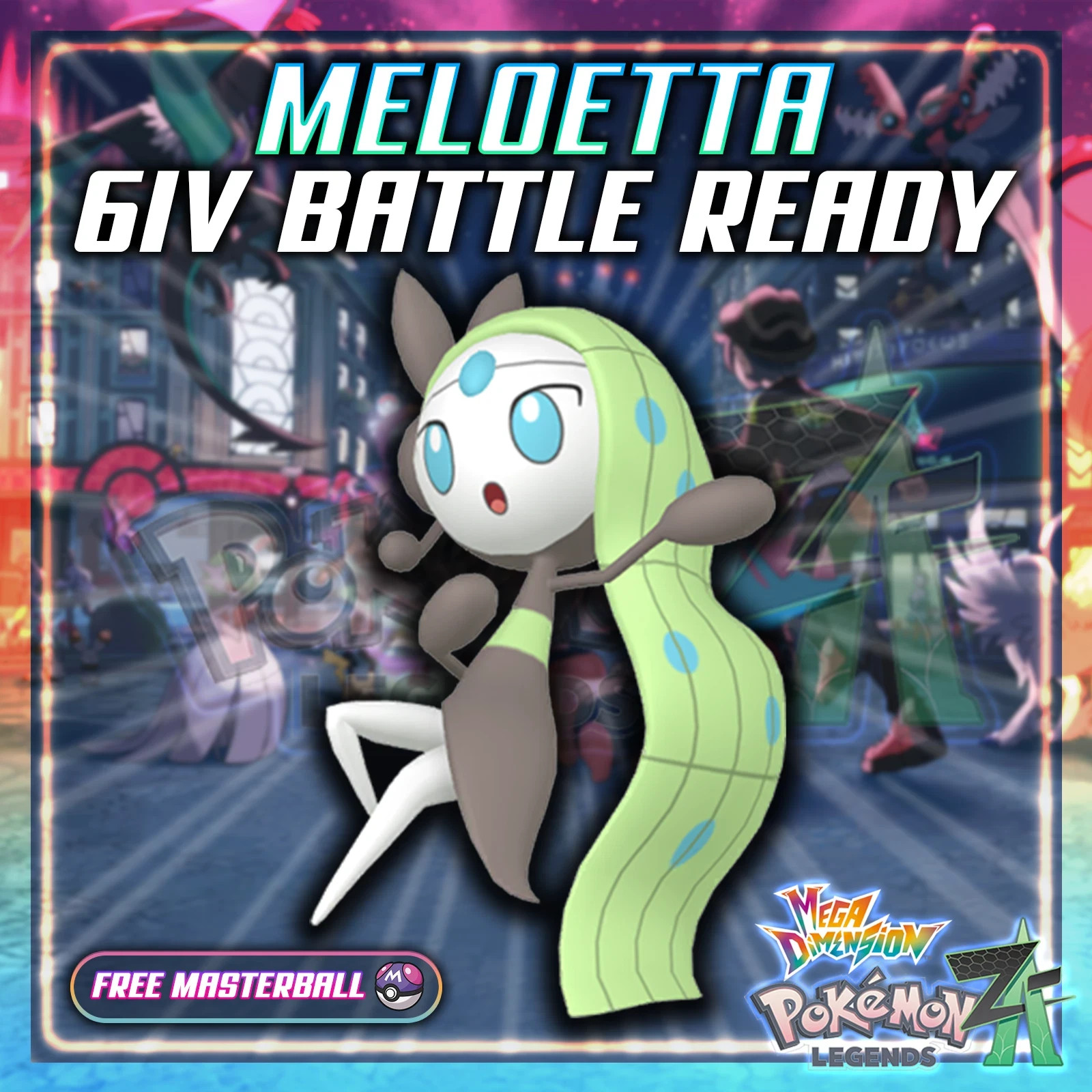 6IV Meloetta Legends ZA MEGA DIMENSION DLC (Pokemon Legends Z-A)