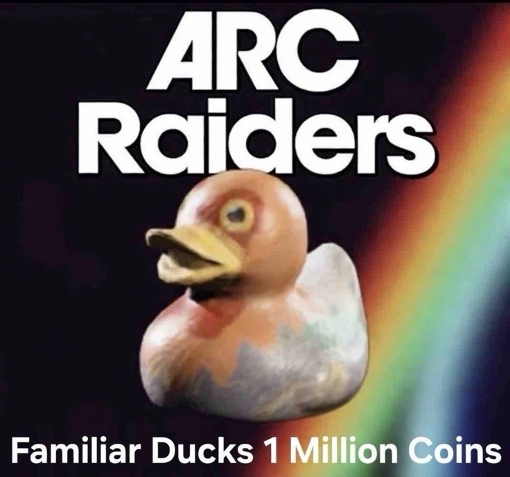Arc Raiders Familiar Ducks 1 Million Coins (143 ducks) 10x Stacks -Expedition